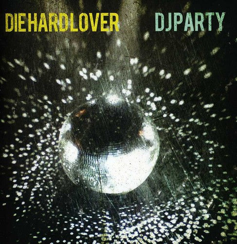 DJ Party: Die Hard Lover