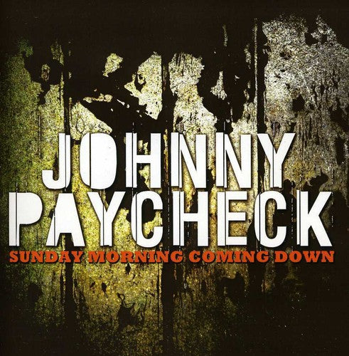 Paycheck, Johnny: Sunday Morning Coming Down