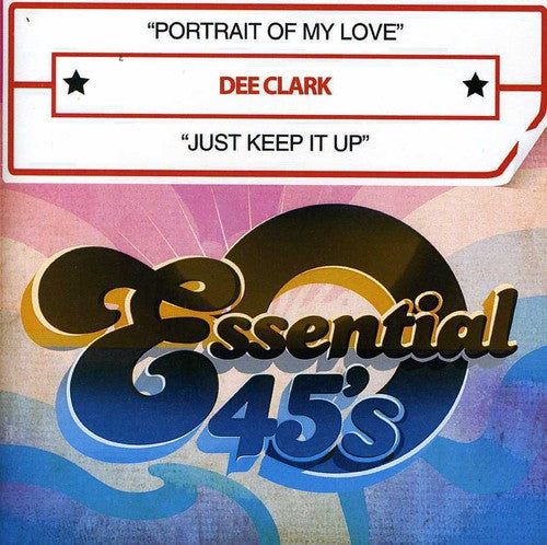 Clark, Dee: Portrait of My Love / Just Keep It Up
