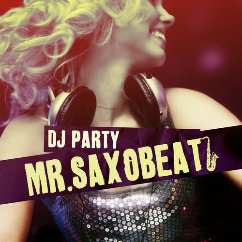 DJ Party: Mr. Saxobeat