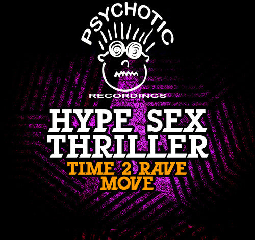 Hype Sex Thriller: Time 2 Rave / Move