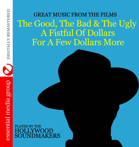 Hollywood Soundmakers: The Good the Bad & the Ugly