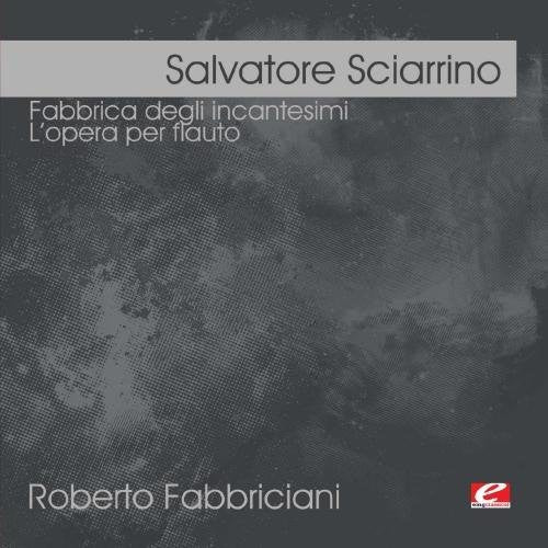 Sciarrino, Salvatore: Fabbrica Degli Incantesimi