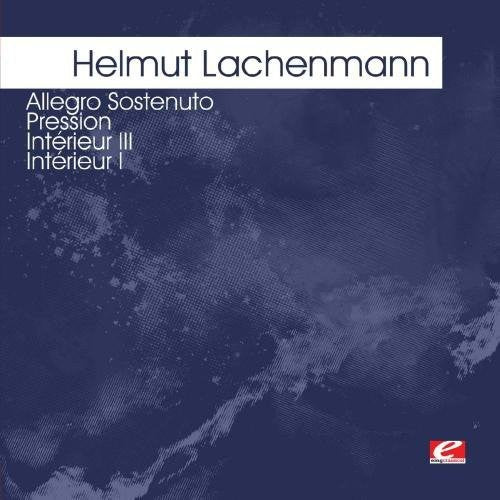 Lachenmann, Helmut: Lachenmann: Allegro Sostenuto Pression