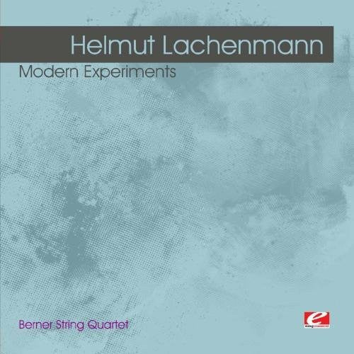 Lachenmann, Helmut: Lachenmann: Modern Experiments