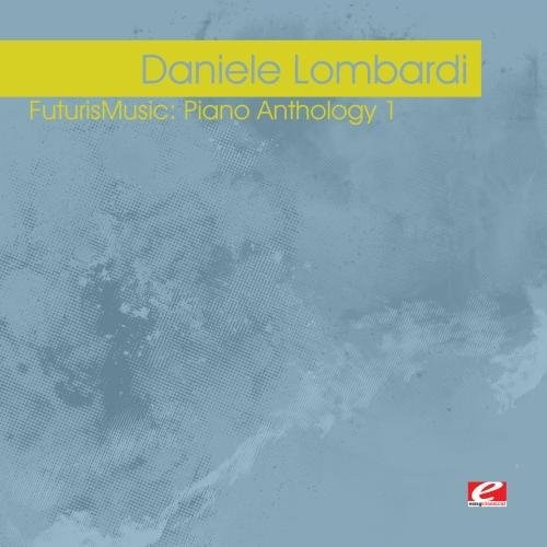 Lombardi, Daniele: Futurismusic: Piano Anthology 1