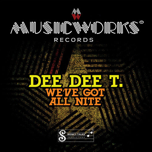 Dee Dee T.: We've Got All Night