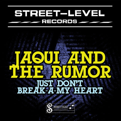 Jaqui & Rumor: Just Don't Break-A-My Heart