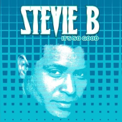 Stevie B: It's So Good