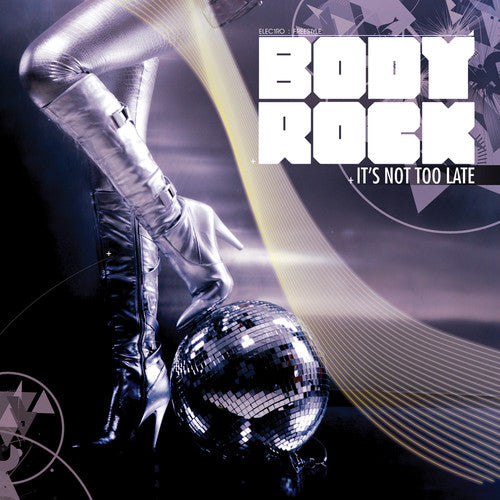 Body Rock: It's Not Too Late