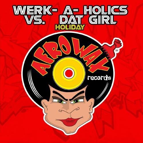 Werk-a-Holics vs. Dat Girl: Holiday