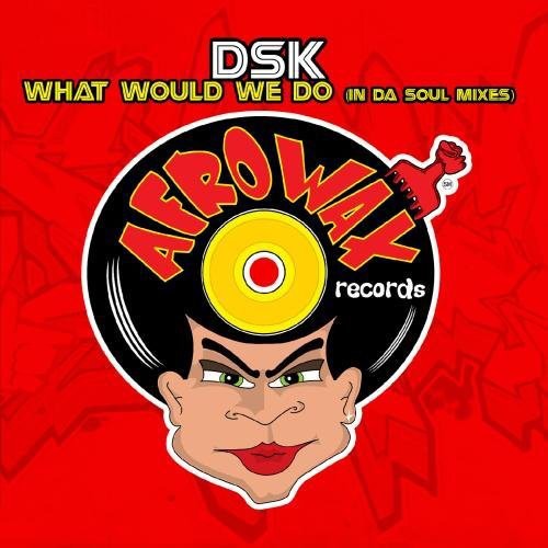 DSK: What Would We Do