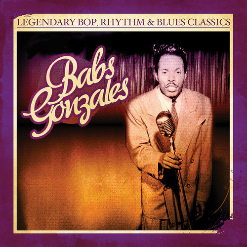 Gonzales, Babs: Legendary Bop, Rhythm & Blues Classics