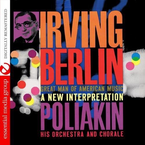 Poliakin Orchestra: Irving Berlin - Great Man of American Music