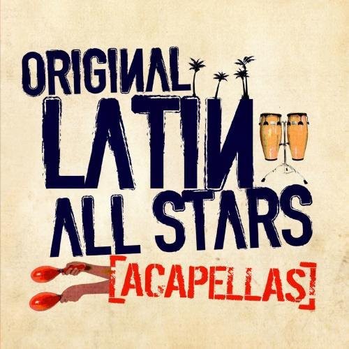 Original Latin All Stars: Acapellas
