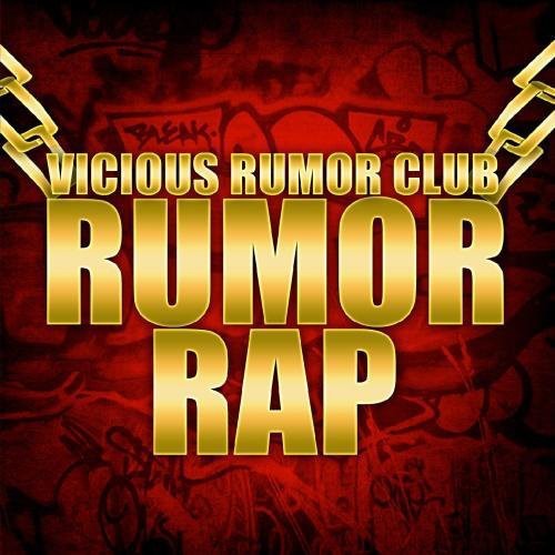 Vicious Rumor Club: Rumor Rap