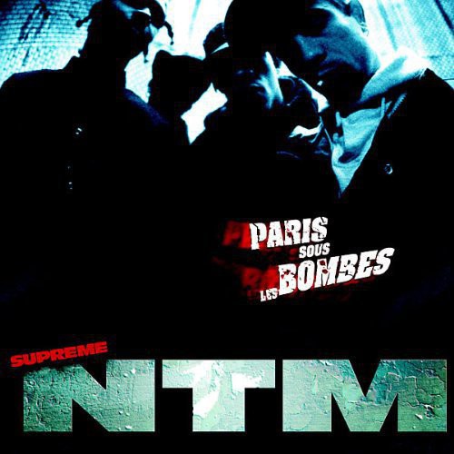 Supreme NTM: Paris Sous Les Bombes