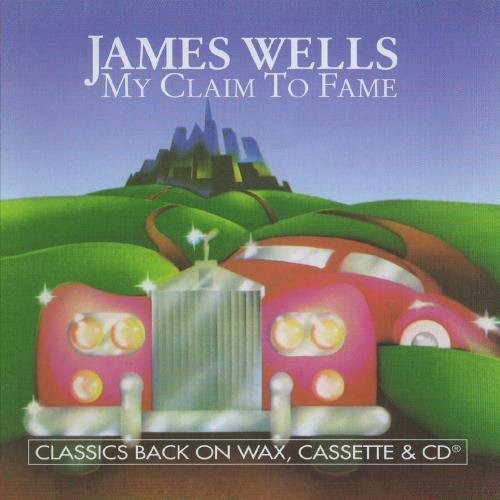 Wells, James: My Claim to Fame