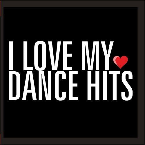 I Love My Dance Hits / Var: I Love My Dance Hits / Various