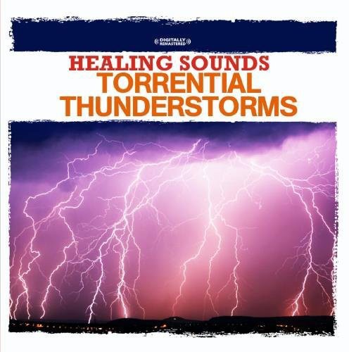Nature Sounds: Healing Sounds - Torrential Thunderstorms