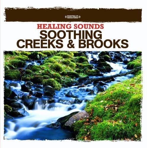 Nature Sounds: Healing Sounds - Soothing Creeks & Brooks