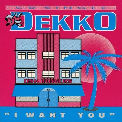 Dekko: I Want You