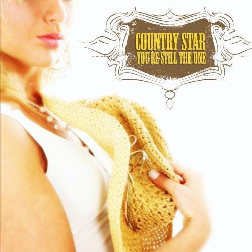 Country Starr: You're Still the One