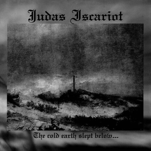 Judas Iscariot: Cold Earth Slept Below