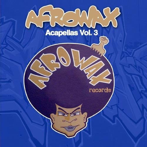 DJ Afrowax: Acapellas, Vol. 3