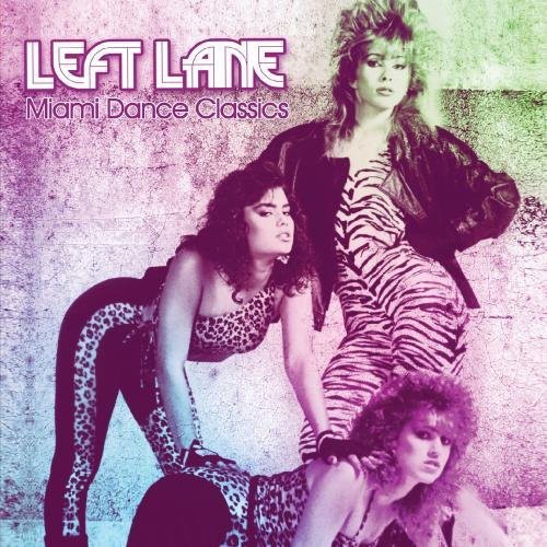 Left Lane: Miami Dance Classics