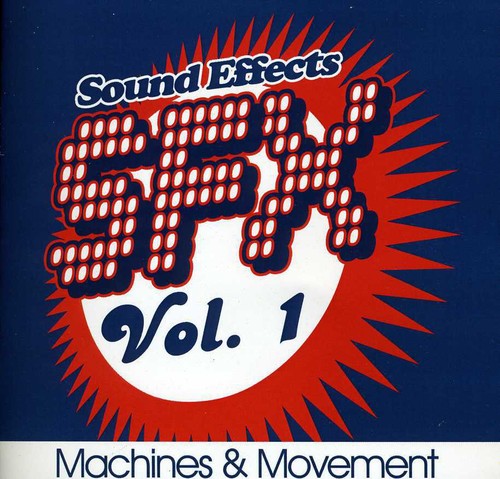 Sound Efx: SFX, Vol. 1 - Machines & Movement