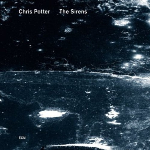 Potter, Chris: The Sirens