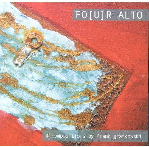 Gratkowski, Frank: Four Alto