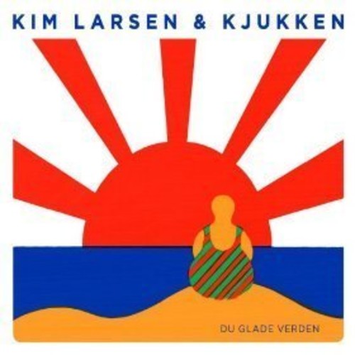 Larsen, Kim: Du Glade Verden