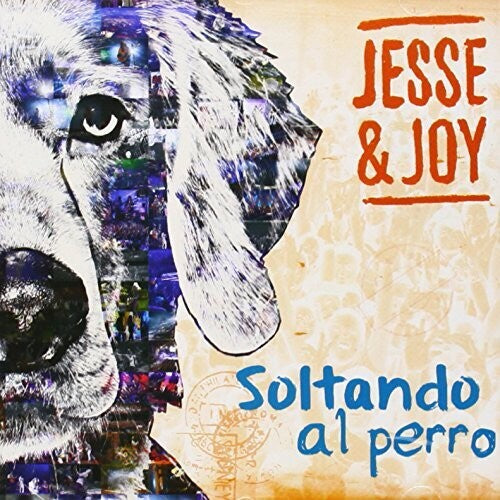 Jesse & Joy: Soltando Al Perro