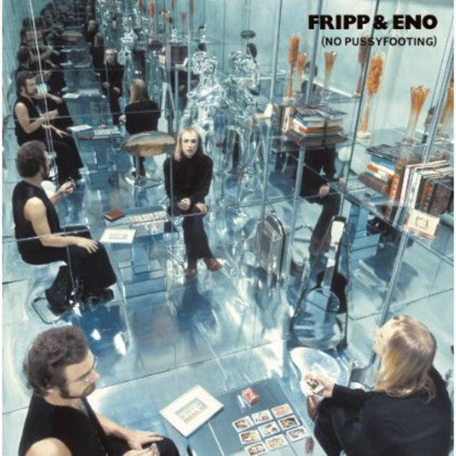 Fripp & Eno: No Pussyfooting