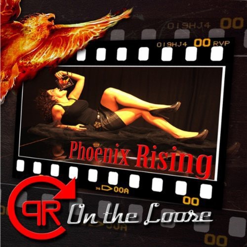 Phoenix Rising: On the Loose