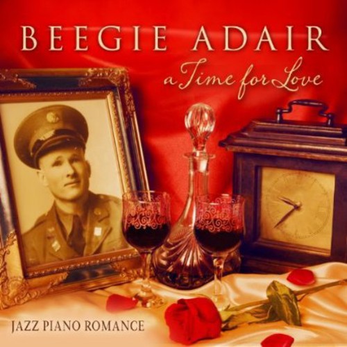 Adair, Beegie: Time for Love: Jazz Piano Romance