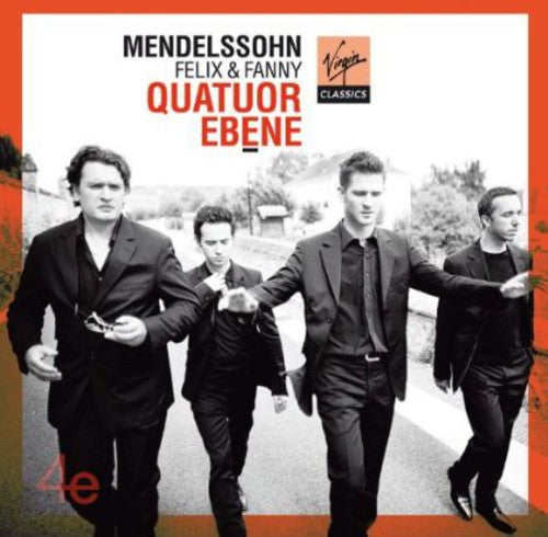 Mendelssohn / Quatuor Ebene: Felix & Fanny