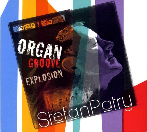 Patry, Stefan: Organ Groove Explosion