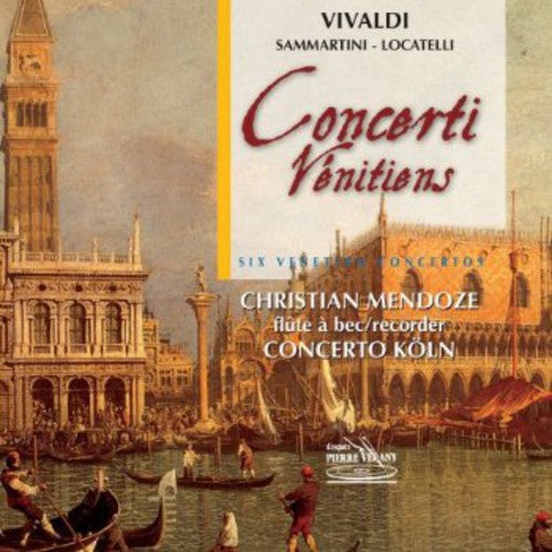 Vivaldi & Sammartini & Locatel: 6 Concert Venitiens