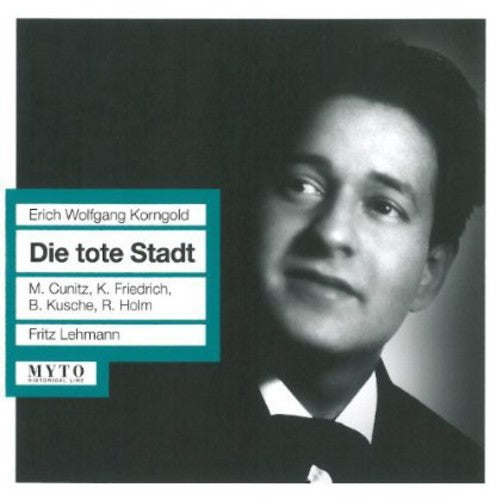 Korngold / Friedrich / Cunitz / Kusche / Holm: Die Toten Stadt