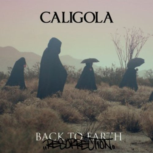 Caligola: Back to Earth-Resurrection