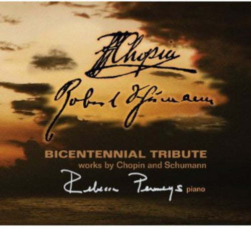 Chopin / Schumann / Penneys: Bicentennial Tribute: Works By Chopin & Schumann