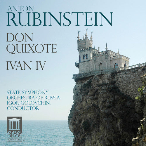 Rubinstein / State Sym Orch of Russia / Golovchin: Don Quixote / Ivan Iv