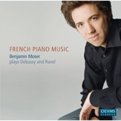 Debussy / Moser, Benjamin: French Piano Music