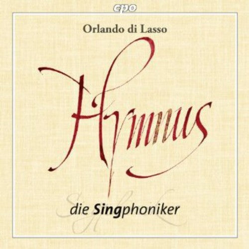 Di Lasso / Die Singphoniker: Hymn