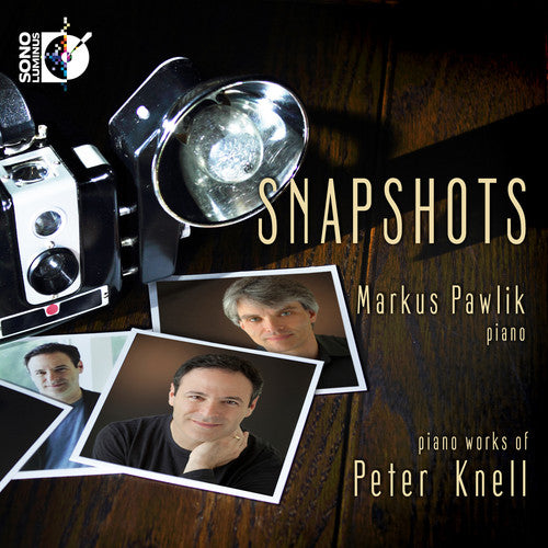 Knell / Pawlik: Snapshots: Piano Works