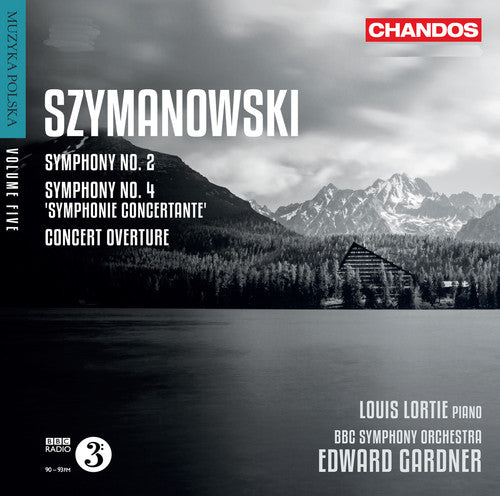 Szymanowski / Lortie / BBC Sym Orch / Gardner: Symphony No 2