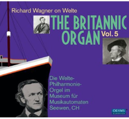 Wagner / Paur / Lemare: Britannic Organ 5